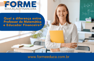 Educador financeiro e professor de matemática: qual a diferença?