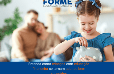 Entenda como crianças com educação financeira se tornam adultos bem sucedidos