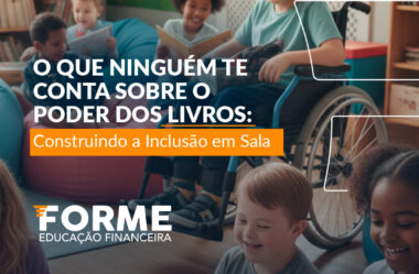 O que ninguém te conta sobre o poder dos livros: construindo a inclusão em sala de aula