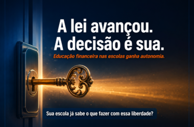 Lei da educação financeira avança no Senado, mas devolve a decisão para a escola: sua instituição está pronta para essa autonomia?