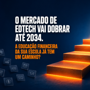 Capa sobre crescimento do mercado de EdTech ate 2034 e educacao financeira nas escolas