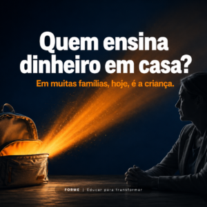 Quem ensina dinheiro em casa? Em muitas famílias, hoje, é a criança.