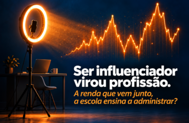 Ser criador de conteÃºdo virou profissÃ£o. E a renda que vem junto, a escola ensina a administrar?